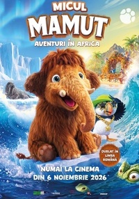 Poster Micul mamut: Aventuri în Africa - dublat - 2D